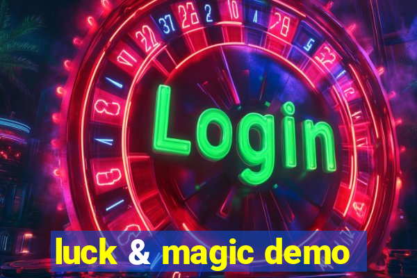 luck & magic demo